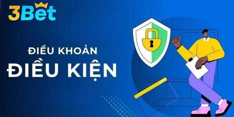 Thực hiện đúng điều kiện điều khoản 3BET